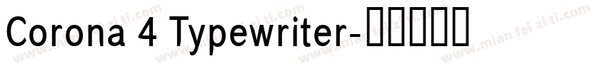 Corona 4 Typewriter字体转换